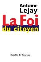 La Foi du citoyen 2220047989 Book Cover