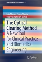 The Optical Clearing Method : A New Tool for Clinical Practice and Biomedical Engineering 3030330540 Book Cover