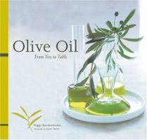 Olive Oil: From Tree to Table 0811813509 Book Cover