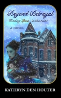 Beyond Betrayal: Book 2: The Abigail Series B0FHQ9QZ5J Book Cover