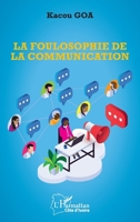 La foulosophie de la communication (French Edition) 214049489X Book Cover