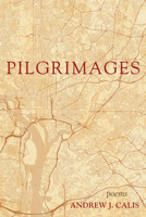 Pilgrimages: Poems 1725259346 Book Cover
