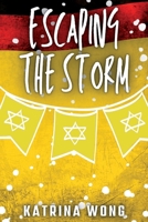 Escaping the Storm 1642611492 Book Cover