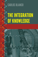 The Integration of Knowledge 143316714X Book Cover
