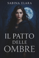Il Patto delle Ombre -Il Crepuscolo di Aureum: Il Patto delle Ombre – Volume I (Italian Edition) B0FRG4P7DS Book Cover