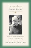 Jacques Ellul: Essential Spiritual Writings 1626981833 Book Cover