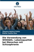 Die Verwendung von WHOQOL- Lebensqualität bei Menschen mit Schizophrenie (German Edition) 6208059844 Book Cover