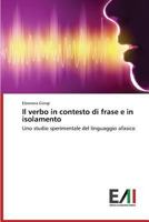 Il Verbo in Contesto Di Frase E in Isolamento 3639655893 Book Cover