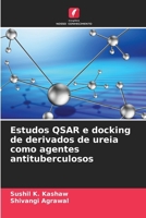 Estudos QSAR e docking de derivados de ureia como agentes antituberculosos 6206967212 Book Cover