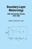 Boundary-Layer Meteorology 25th Anniversary Volume, 1970 1995: Invited Reviews and Selected Contributions to Recognise Ted Munn S Contribution as Editor Over the Past 25 Years 9048147409 Book Cover