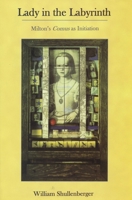 Lady in the Labyrinth: Milton's Comus as Initiation 161147387X Book Cover
