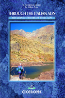 Through the Italian Alps: Grande Traversata Delle Alpi (GTA) (Cicerone Guide) 1852844175 Book Cover
