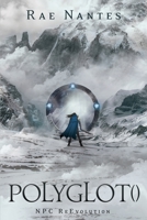 Polyglot: NPC ReEvolution: A LitRPG and Gamelit Novel 1793889937 Book Cover