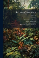 Flora Capensis: Being a Systematic Description of the Plants of the Cape Colony, Caffraria, & Port Natal, Volume 7 1149016655 Book Cover