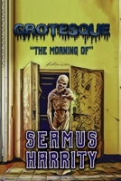 Grotesque: The Morning Of 1649572905 Book Cover