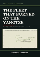 The Fleet That Burned on the Yangtze: Red Cliffs and the Battle That Split China, AD 208 B0HF7R68HW Book Cover
