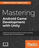 Mastering Android Game Development with Unity 1783550775 Book Cover