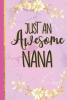 Just An Awesome Nana: Pretty Pink Marble & Gold Notebook or Journal (Nana Gifts from Grandchildren) 1710959525 Book Cover
