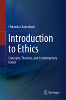 Introduction to Ethics: Concepts, Theories, and Contemporary Issues 9819907063 Book Cover