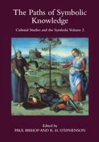 The Paths of Symbolic Knowledge (Cultural Studies and the Symbolic) (Cultural Studies and the Symbolic) (Cultural Studies and the Symbolic) 1904350275 Book Cover