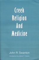 Creek Religion and Medicine 0803292740 Book Cover