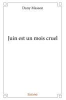 Juin est un mois cruel (French Edition) 233402872X Book Cover