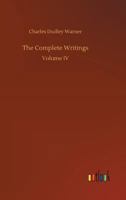 The Complete Writings of Charles Dudley Warner: Volume 6: In the Wilderness. - Captain John Smith 3732644243 Book Cover