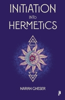 Initiation into Hermetics (Hermetica) B0FCDJ67XG Book Cover