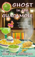 Ghost in the Guacamole: A Ghost of Granny Apples Mystery 0425262499 Book Cover