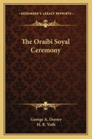 The Oraibi Soyal Ceremony 1019030143 Book Cover
