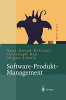 Software-Produkt-Management: Nachhaltiger Erfolgsfaktor bei Herstellern und Anwendern 3642623344 Book Cover