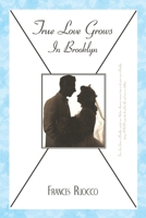 True Love Grows in Brooklyn 1450232892 Book Cover