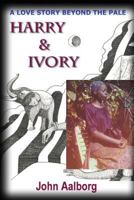 Harry & Ivory 1468188372 Book Cover