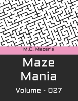 M.C. Mazer's Maze Mania: Volume 027 B0BW2SXDSH Book Cover