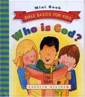 Who Is God? (Childrens Bible Basics)