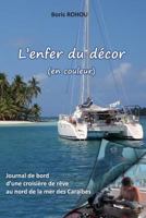 L'Enfer Du D�cor (En Couleur) 1495340945 Book Cover
