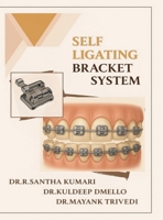 Self Ligating Bracket System B0FH34VVXC Book Cover