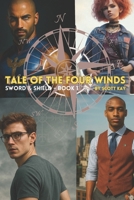 Tale of the Four Winds: Sword and Shield Series (Sword & Shield) B0FBSCMMY5 Book Cover