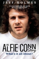 What's It All About?: The Alfie Conn Story 1801509042 Book Cover