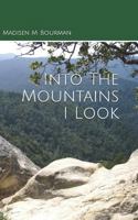Into The Mountains I Look 1983579955 Book Cover