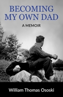 Becoming My Own Dad B08KTRN3M7 Book Cover