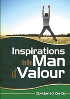 INSPIRATION FOR THE MAN OF VALOUR 1908015128 Book Cover