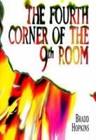The Fourth Corner of the 9th Room 1891954229 Book Cover