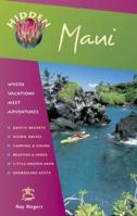 Hidden Maui: Including Lahaina, Kaanapali, Haleakala, and the Hana Highway (Hidden Travel)