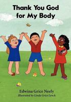 Thank You God for My Body 1439260621 Book Cover