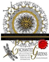 Enchanted Gardens: An Adult Coloring Book Inspired by the Magic of the Divine Matrix 1533219710 Book Cover