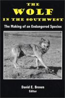 The Wolf in the Southwest: The Making of an Endangered Species