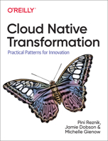 Cloud Native Patterns: Architecture, Design and Culture 1492048909 Book Cover