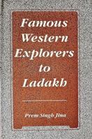 Famous Western Explorers to Ladakh 8173870314 Book Cover