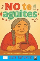 No te agüites (Spanish Edition) B0F6K8PXZV Book Cover